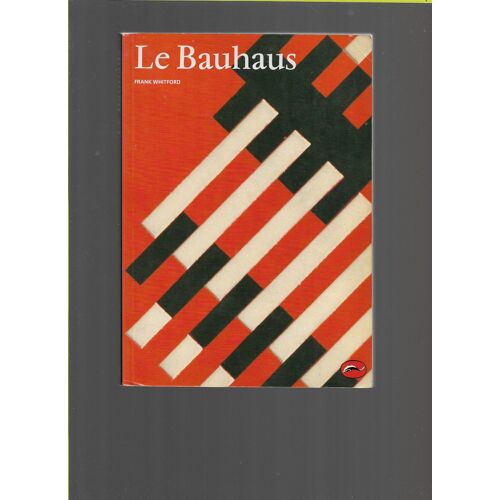 Le Bauhaus , F. Whitford