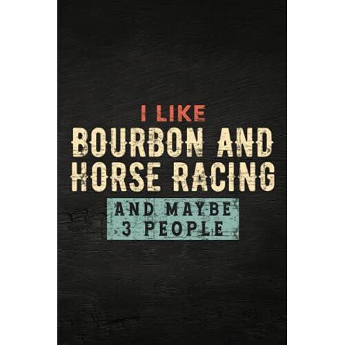 Guitar Tab Notebook - I Like Bourbon And Horse Racing And Maybe 3 People Saying: Guitar Tablature Writing Paper With Chord Fingering Charts, Sheet ... Musicians, Teachers And Students,Home Budget