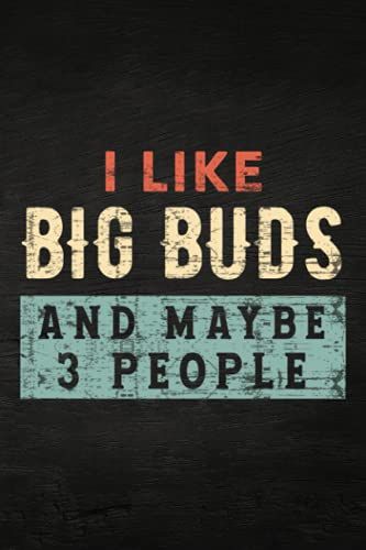 Guitar Tab Notebook - I Like Big Buds And Maybe 3 People - Pretty: Guitar Tablature Writing Paper With Chord Fingering Charts, Sheet Music Staff ... Musicians, Teachers And Students,Home Budget