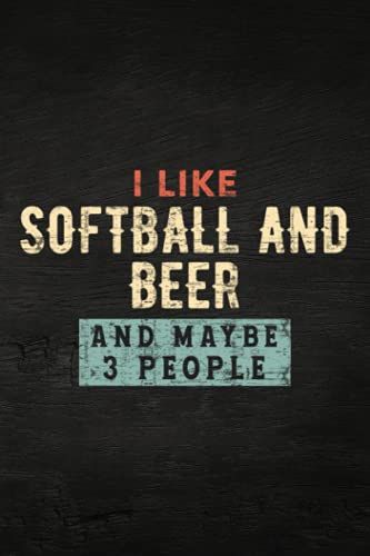 Guitar Tab Notebook - I Like Softball And Beer And Maybe 3 People Sassy Design Meme: Guitar Tablature Writing Paper With Chord Fingering Charts, ... Musicians, Teachers And Students,Home Budg