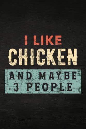 Guitar Tab Notebook - I Like Chickens And Maybe Like 3 People Chicken Farm Gifts Quote: Guitar Tablature Writing Paper With Chord Fingering Charts, ... Musicians, Teachers And Students,Home B