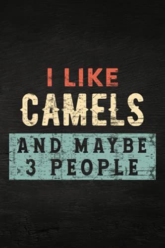 Guitar Tab Notebook - I Like Camels And Maybe Like 3 People Camel Lover Gifts Men Good Graphic: Guitar Tablature Writing Paper With Chord Fingering ... Players, Musicians, Teachers And Student
