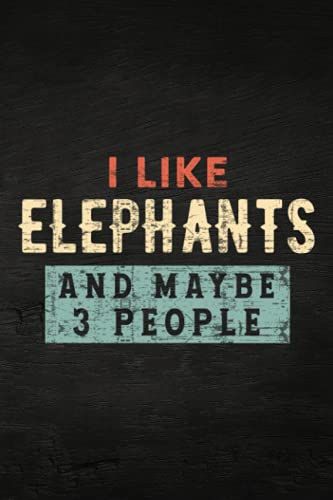 Guitar Tab Notebook - Womens I Like Elephants And Maybe Like 3 People Elephant Lover Gift Quote Funny: Guitar Tablature Writing Paper With Chord ... For Guitar Players, Musicians, Teachers And