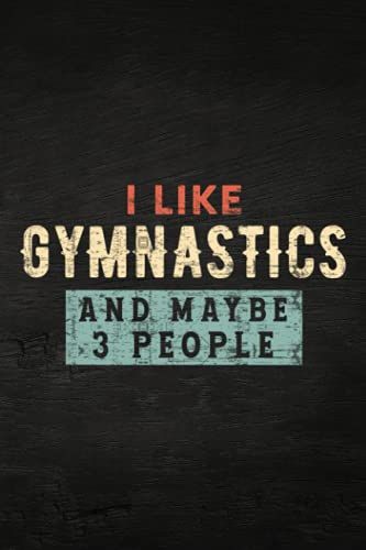 Guitar Tab Notebook - I Like Gymnastics And Maybe Like 3 People Gymnast Funny Gift Meme: Guitar Tablature Writing Paper With Chord Fingering Charts, ... Musicians, Teachers And Students,Home