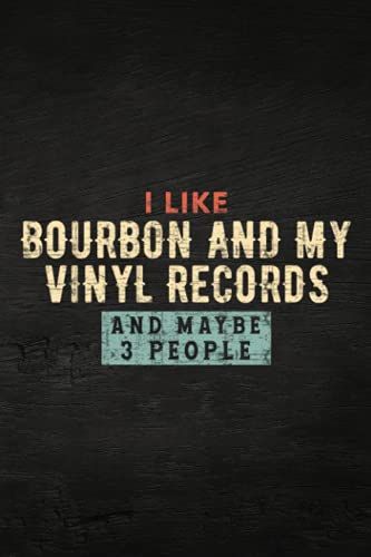 Guitar Tab Notebook - I Like Bourbon And My Vinyl Records And Maybe 3 People Quote: Guitar Tablature Writing Paper With Chord Fingering Charts, Sheet ... Musicians, Teachers And Students,Home Budge