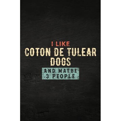 Guitar Tab Notebook - Funny I Like Coton De Tulear Dogs And Maybe 3 People Meme: Guitar Tablature Writing Paper With Chord Fingering Charts, Sheet ... Musicians, Teachers And Students,Home Budget