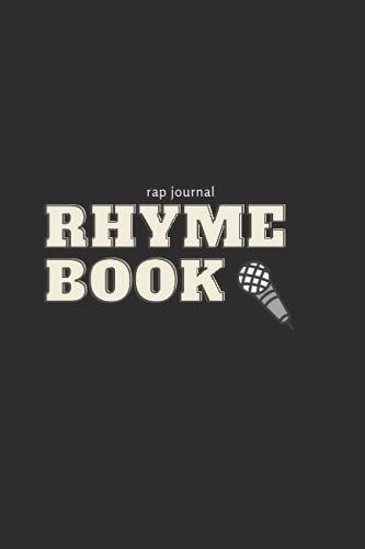 Rap Journal :Rhyme Book: Notebook For Write Lyrics ,Hooks And Bars