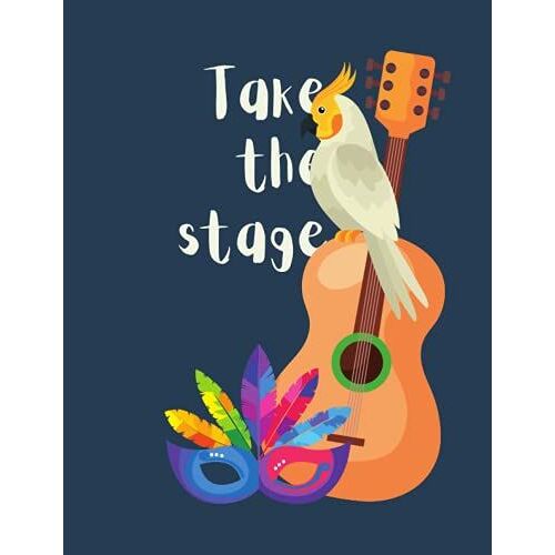 Take The Stage: Blank Guitar Tab Notebook: Blank Guitarist's Manuscript Notebook - Tablature Composition Paper - Composition Notebook - 6 Staves