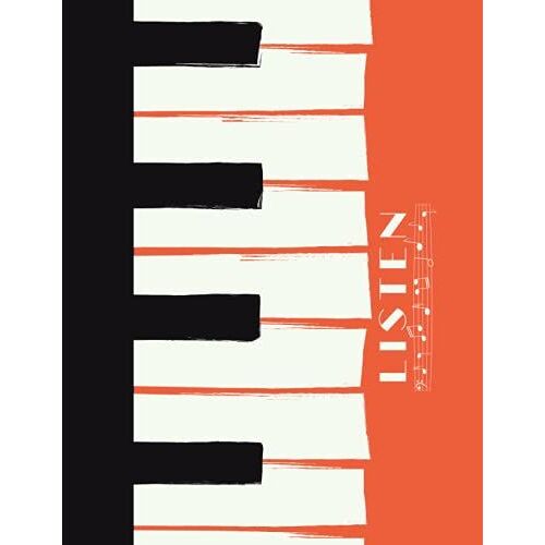 Listen: Music Manuscript Notebook For Piano: Blank Musician's Manuscript Notebook - Composition Notebook - Staff Paper - Stave Paper - 12 Staves ( 6 Grand Staves )