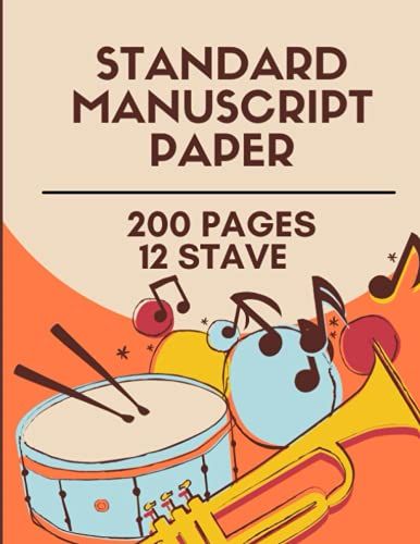 Standard Manuscript Paper: 200 Pages | Blank Sheet Music Notebook | Music Composition Notebook | Song Writing Journal | 12 Staff Paper | 8.5x11 Inches