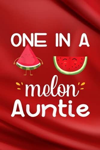 Outfit Planner Log Book: One In A Melon Auntie Funny Watermelon Family