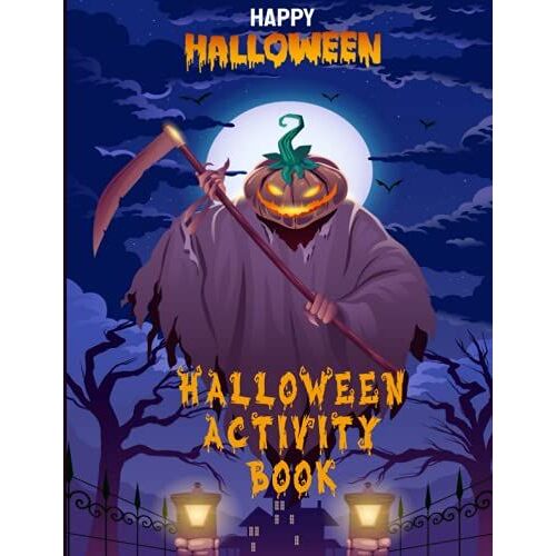 Halloween Activity Book For Kids Ages 4-12: Scary And Funny Halloween Coloring Images, Halloween Mazes And Sudokus.