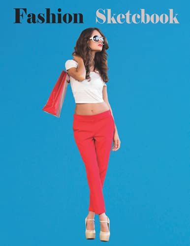 Fashion Sketchbook: 430 Large Female Figure Template For Quickly 8.5" X 11" 120(Pages) & Easily Sketching Your Fashion Design Styles With Professional Thin Lines With Up-Close, Front, Side, Back