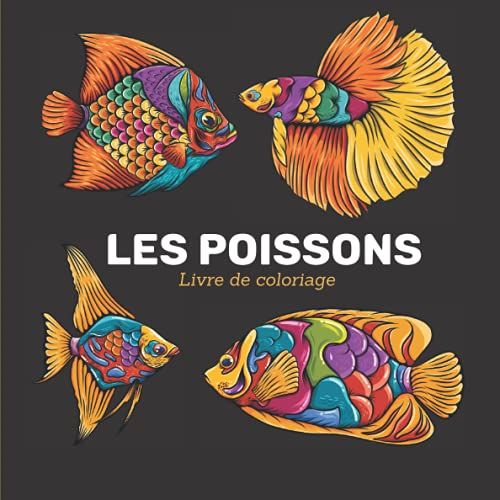 Les Poissons - Livre De Coloriage: Pour Adultes - Antistress - Idã©Al Pour Se Relaxer