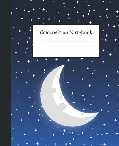 Composition Notebook: Wide Ruled Paper Notebook Journal |Cover With The Color Of The Night Sky With A Lot Of Stars And A Big Moon| Blank Wide Lined ... Back To School And Home College Writing Notes