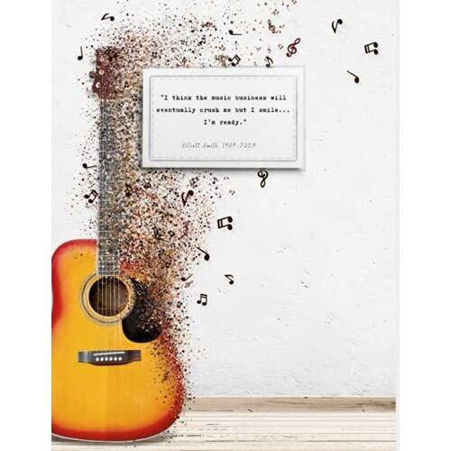 Guitar Tablature Manuscript Paper Notebook - Elliott Smith Tribute With A 30 Days Challenge - Inspirational Quotes: Music Paper Sheet For Guitarist ... Guitare (To The Dreamers, By Gourmeline.)