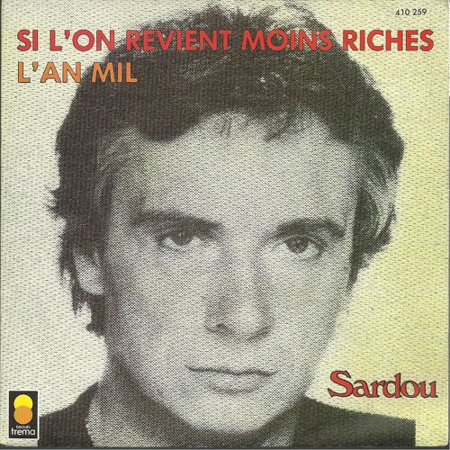 Si L'on Revient Moins Riches (J. Revaux / M. Sardou - Didier Barbelivien) 4'05  /  L'an Mil (J. Revaux / M. Sardou - P. Barret) 4'53
