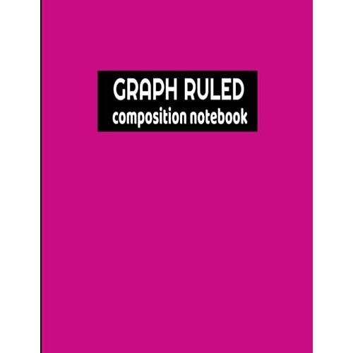 Notebook: Composition Notebook - Graph Ruled 100 Pages-Large 8.5x11in/21.59x27.94cm Large Paperback Composition