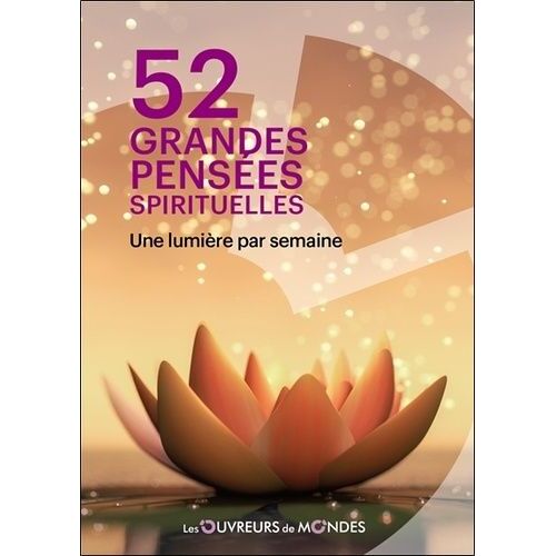 52 Grandes Pensées Spirituelles - Une Lumière Par Semaine