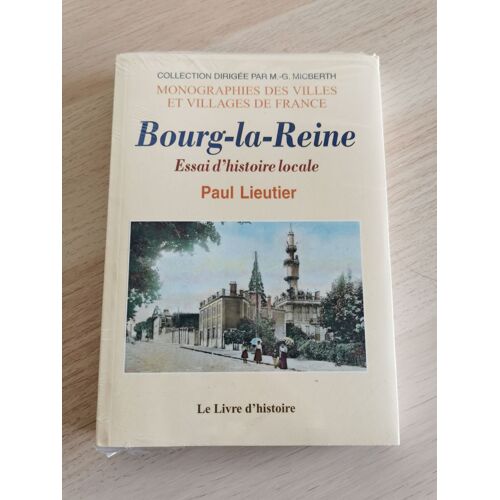 Bourg-La-Reine Essai D'histoire Locale