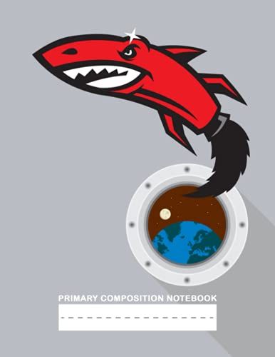 Primary Story Composition Journal Notebook: Draw And Write Journal Book For Kindergarten Kids With Alphabet Chart, Space Shark Writing Practice Notebook With Dotted Lines, 120 Pages
