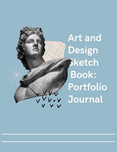Art And Design Sketch Book: Portfolio Journal