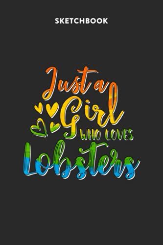 Fashion Sketchbook For Girls With Figure Templates - Just A Girl Who Loves Lobsters Rainbow Design