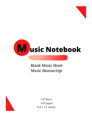 Blank Music Sheet Notebook-Music Manuscript: 110 Pages, 12 Staves, 8.5 X 11 Inches,