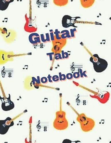 Guitar Tab Notebook: Blank Tab Sheets.Guitar Chord, Standard Staff & Tablature
