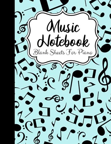 Music Notebook Blank Sheets For Piano: Wide Staff Music Writing Paper For Kids | 6 Staves Per Page: 120 Pages