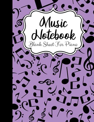 Music Notebook Blank Sheet For Piano: Wide Staff Music Manuscript Paper | 8.5 X 11: 120 Pages