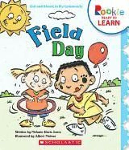 Field Day (Rookie Ready To Learn - Out And About: In My Community)