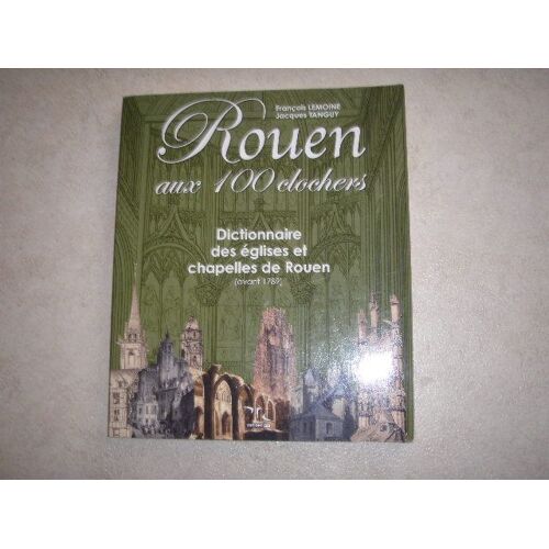 Rouen Aux 100 Clochers