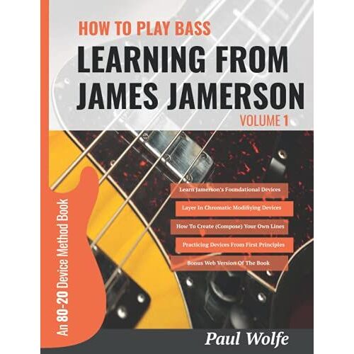 How To Play Bass - Learning From James Jamerson Vol 1: An 80-20 Device Method Book For Bass Guitar