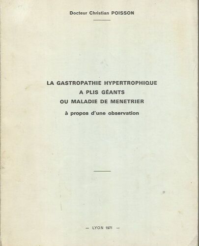 La Gastropathie Hypertrophique A Plis Geants Ou Maladie De Menetrier