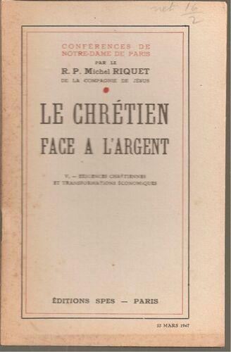 Le Chrétien Face À L'argent ( Tome V / Tome 5 ) : Exigences Chrétiennes Et Transformations Économiques
