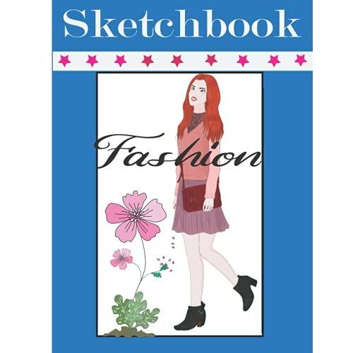 Fashion Sketchbook: Draw And Design Your Own Fashion Styles .