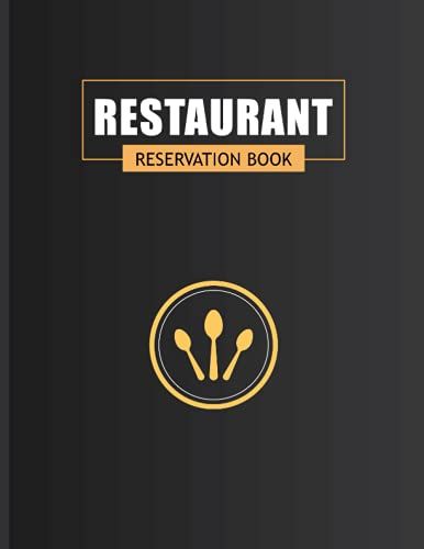 Restaurant Reservation Book: Keep Track Of Reservations For Restaurant (Reservation Notebook)