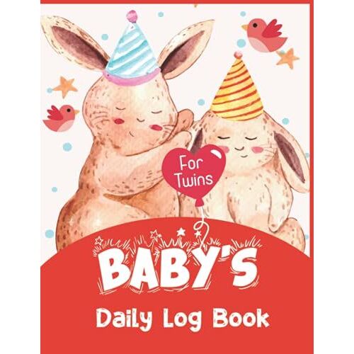 Baby's Daily Log Book For Twins: Record Sleep, Feed, Diapers, Activities And Supplies Needed. Perfect For New Parents Or Nannies (Baby Health Notebook)