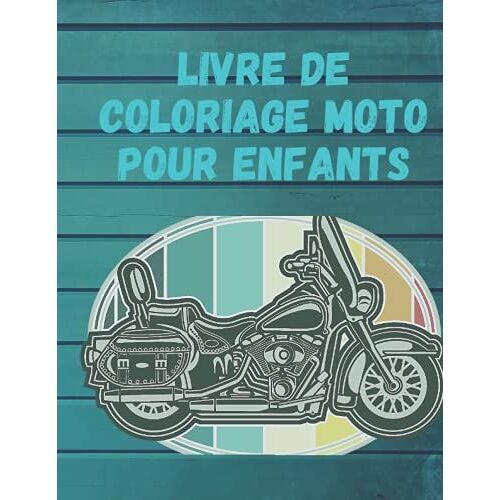 Livre De Coloriage Moto Pour Enfants: Collection De Moto Cross A Colorié Pour Les Enfants