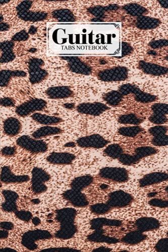 Guitar Tab Notebook: Leopard Print Cover Guitar Tab Notebook, Music Paper Notebook, Blank Guitar Tablature Music Note, 120 Pages - Size 6" X 9" By Simon Bohme