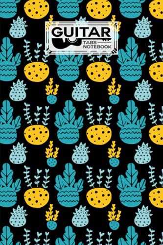 Guitar Tab Notebook: Cactus Cover Guitar Tab Notebook, Music Paper Notebook, Blank Guitar Tablature Music Note, 120 Pages - Size 6" X 9" By Grete Hubner