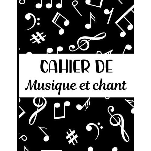 Cahier De Musique Et Chant: 109 Pages Lignées Et 12 Portées Pour Écrire Paroles Et Partitions | Avec Sommaire Et Papier Manuscrit Numéroté | Carnet De ... Pour Enfant Et Adulte | Couverture Originale