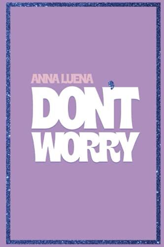 Don't Worry: The Musician's Journal