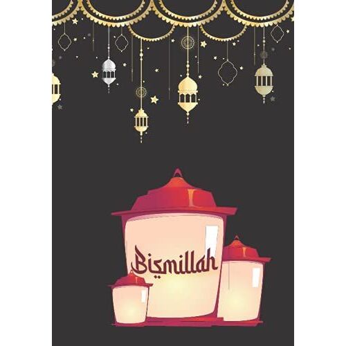 Bismillah: 200 Blank Customized Ruled Journal For Muslim ,7"X10"