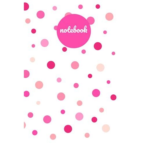 Notebook: Cute White Pink Polka Dot Composition Notebook, Different Pretty Shades Of Pink - 100 Lined Pages - 6 X 9 Inches