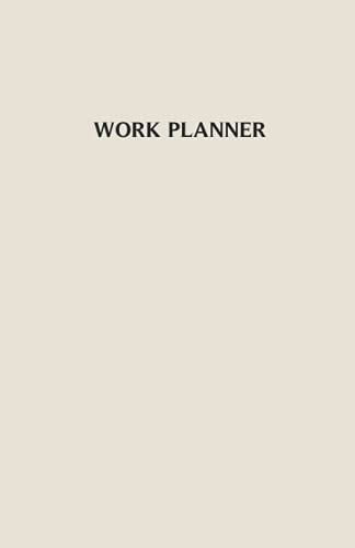 Happy Professional Work Planner: Tan Work Planner - Work Planner - Small 5.5 X 8.5