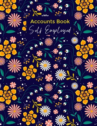 Accounts Book . Self Employed: Book Keeping Account Book For Small Business Or Sole Trader | Income And Expense Log Book - Financial Ledger - 120 Pages .