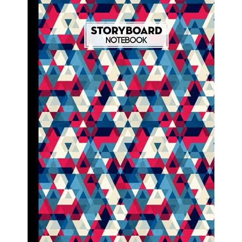Storyboard Notebook: Cinema Notebooks For Cinema Artists / Notebook Sketchbook Template Panel Pages For Storytelling | Layouts: 120 Pages With Size 8.5" X 11" | Triangle Cover By Wiebke John
