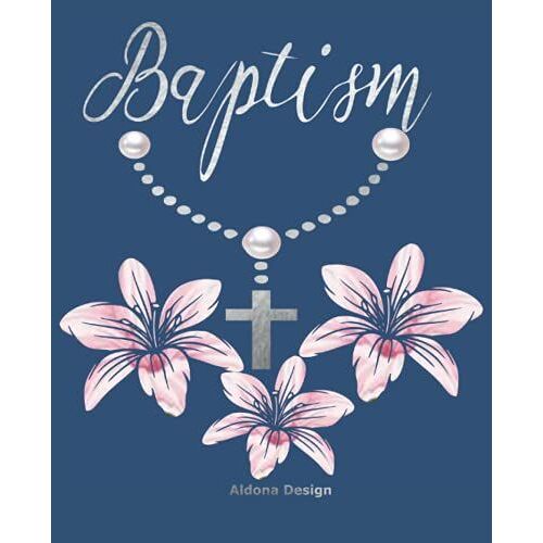 Baptism: A Beautiful Baptism Guest Book For Girl/ Pink Lilly & Silver Effect Cross/For Signing In / Messages & Well Wishes With Gift Tracker